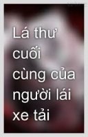Lá thư cuối cùng của người lái xe tải