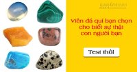 Bạn là viên đá quí nào trong những viên đá dưới đây