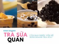 Cần bao nhiêu vốn để kinh doanh trà sữa?