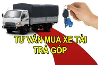 Những lưu ý khi mua xe tải trả góp - đại lý bán xe tải trả góp uy tín