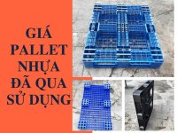 Giá pallet nhựa đã qua sử dụng