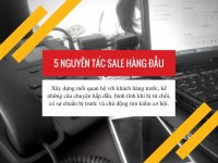 Dân sales mà bỏ quên 5 nguyên tắc này thì khó làm giàu được dù trên lĩnh vực nào
