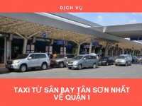 Taxi từ sân bay Tân Sơn Nhất về quận 1