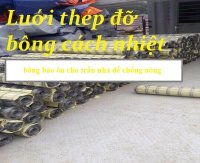 Cách đỡ bông bảo ôn cho trần nhà để chống nóng