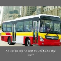 Xe bus Ba Hai Ah B60, 60 chổ có gì đặc biệt?