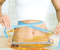 5 bí quyết để giảm cân sau sinh của mẹ bỉm sữa