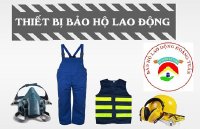 Chọn mua đồ trang bị bảo hộ lao động ở đâu tốt nhất?