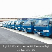Lợi ích từ việc chọn xe tải Fuso mui bạt mà bạn cần biết