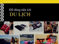 Kinh nghiệm chọn mua đồ dùng tiện ích đi du lịch