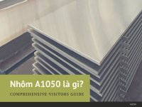 Nhôm A1050 là gì?
