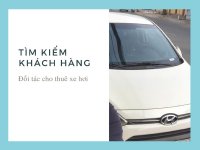Kinh nghiệm tìm kiếm khách hàng cho thuê xe tự lái tại Thủ Đức