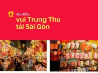 Địa điểm vui chơi Trung Thu tại Sài Gòn