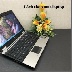 Cách chọn mua laptop học tập và làm việc văn phòng