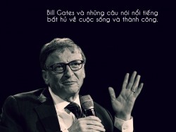 Những câu nói hay về thành công của Bill Gates