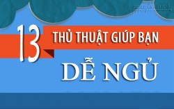 13 cách hay giúp bạn dễ ngủ