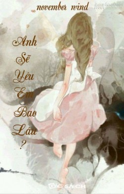 Anh sẽ yêu em bao lâu?