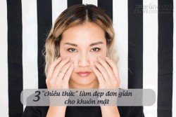 3 chiêu thức làm đẹp đơn giản cho khuôn mặt sáng bừng