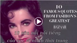 10 câu nói nổi tiếng của vĩ nhân thời trang