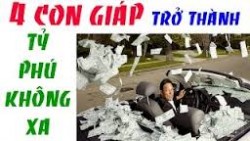 4 con giáp vừa TÀI GIỎI, kiên định, lại thêm THẦN TÀI PHÙ TRỢ, nhất định thành tỷ phú không xa