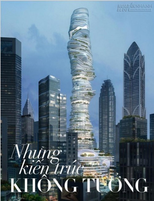 Những kiến trúc khiến bạn không tin là có thật