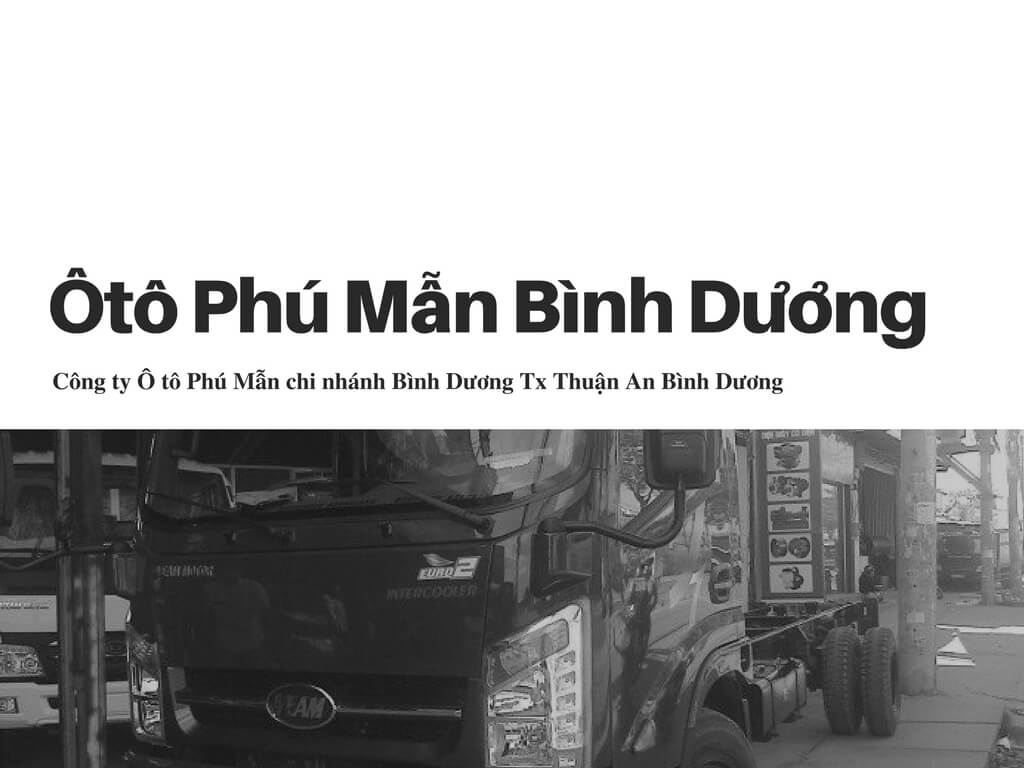 Công ty Ô tô Phú Mẫn chi nhánh Bình Dương Tx Thuận An Bình Dương