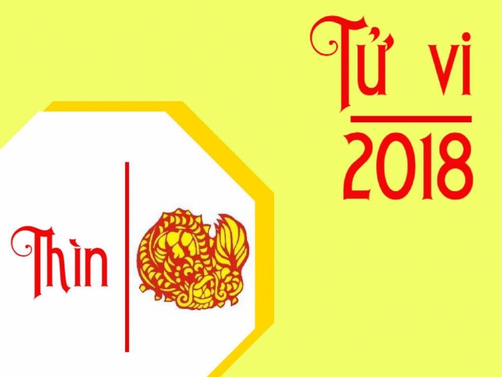 Tử vi 2018 của người tuổi Thìn