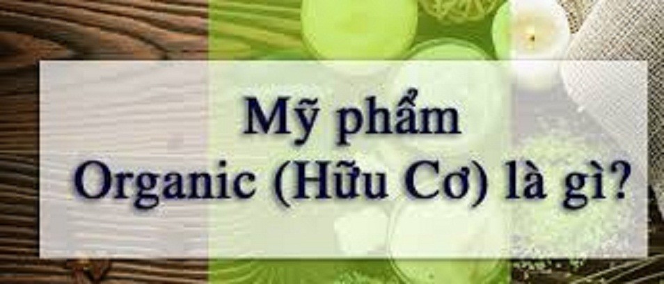 Những điều chưa biết về dòng mỹ phẩm Organtic