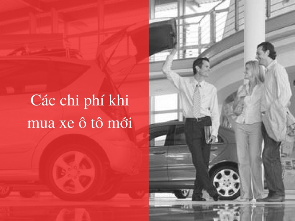 Các chi phí khi mua xe ô tô mới