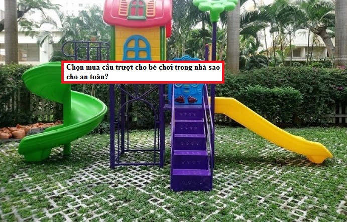 Những mẫu cầu trượt cho bé được ưa chuộng nhất hiện nay