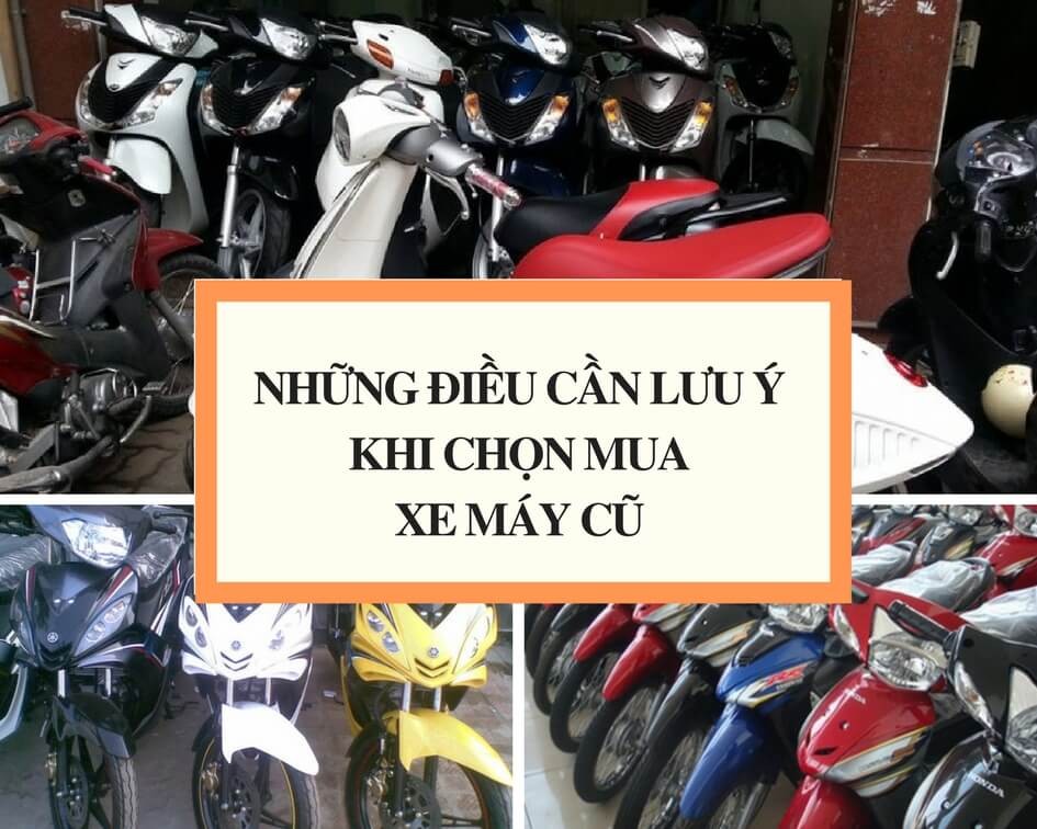 Những điều cần lưu ý khi chọn mua xe máy cũ