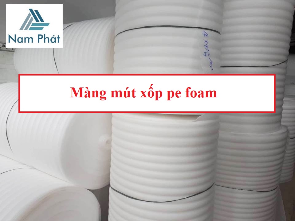 Màng PE FOAM là gì?