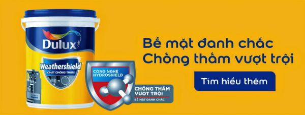 Chọn sơn chống thấm Dulux Weathershield cho ngôi nhà