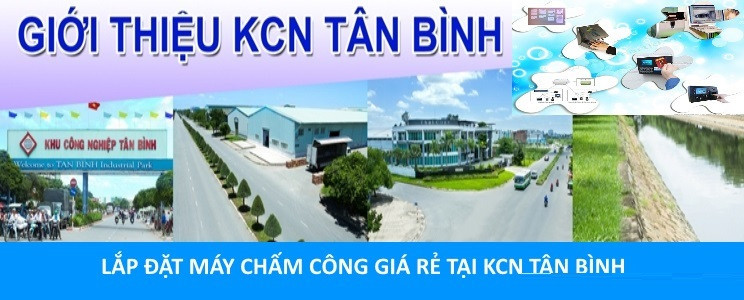 Lắp máy chấm công giá rẻ tại KCN Tân Bình, Tân Phú