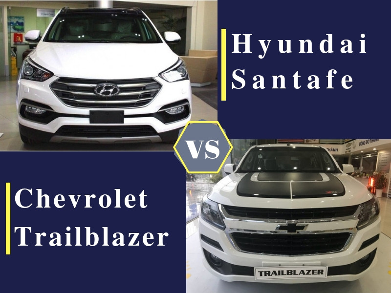 So sánh giá dòng xe SUV 7 chỗ Chevrolet Trailblazer và Hyundai Santafe
