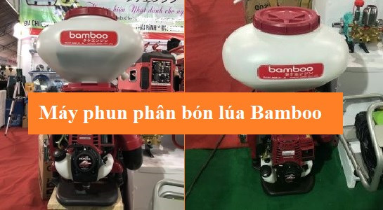 Các ưu điểm khi sử dụng máy phun phân bón lúa Bamboo