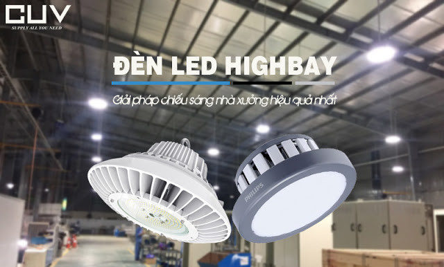3 lợi ich nổi bật của việc sử dụng đèn Led Highbay tại nhà xưởng