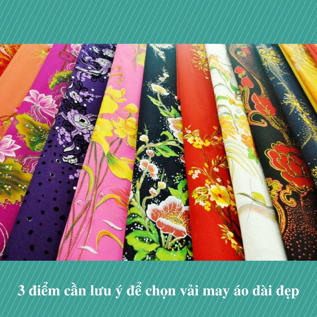 3 điểm cần lưu ý để chọn vải may áo dài đẹp