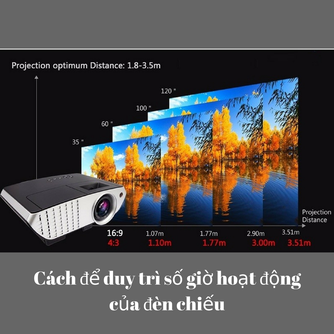 Cách để duy trì số giờ hoạt động của đèn chiếu