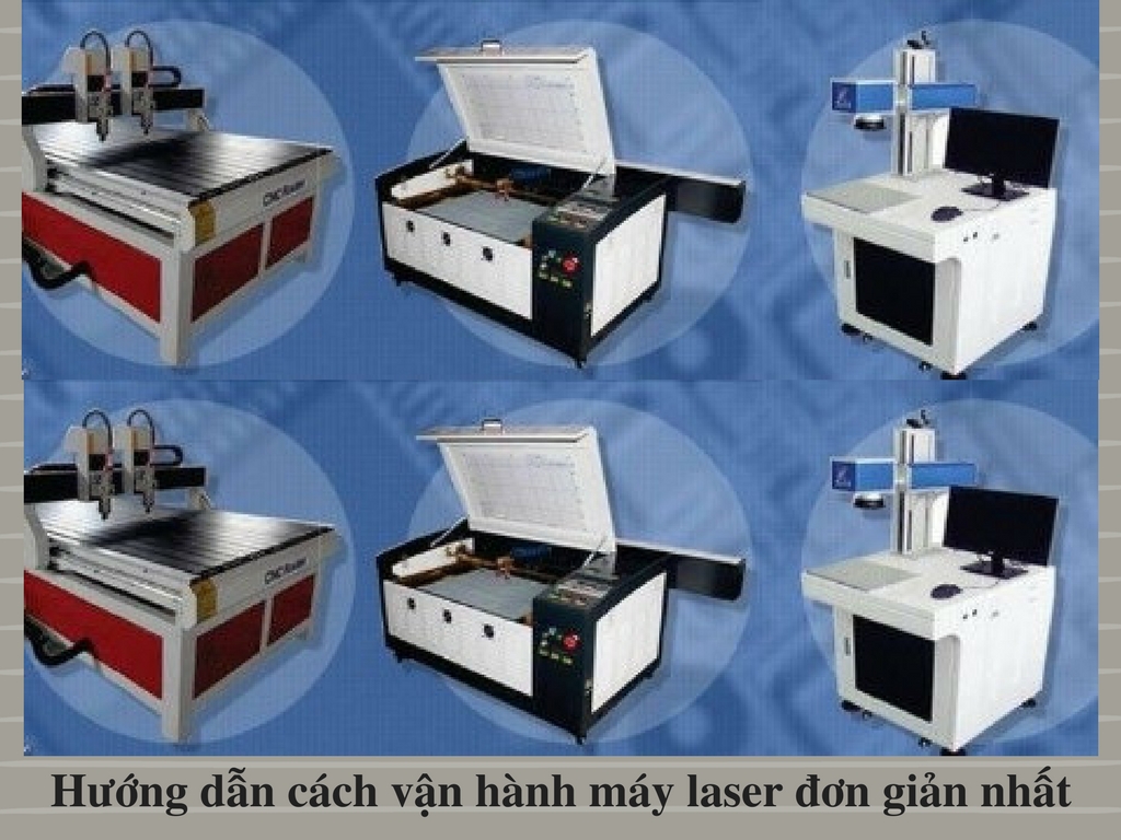 Hướng dẫn cách vận hành máy laser đơn giản nhất