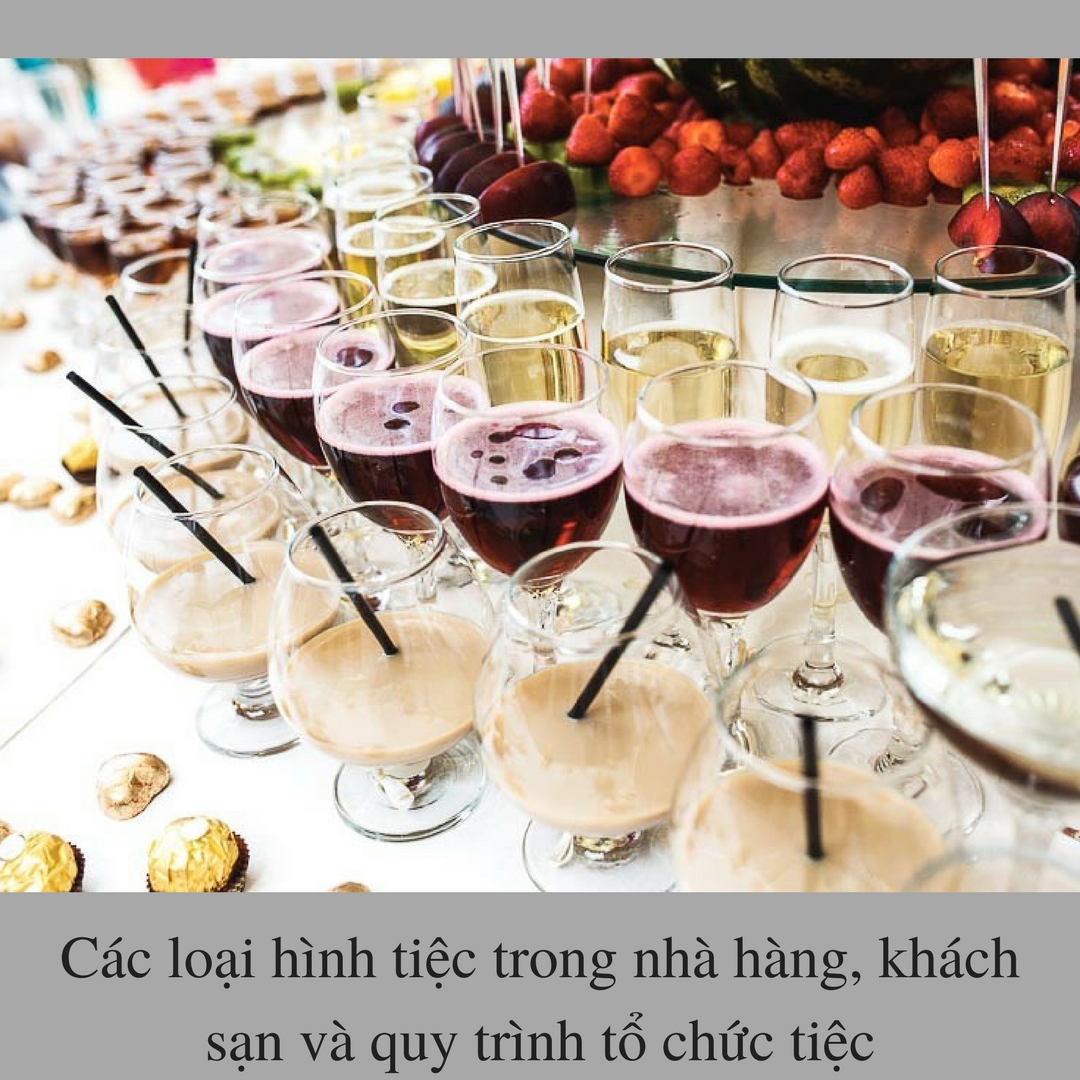 Các loại hình tiệc trong nhà hàng, khách sạn và quy trình tổ chức tiệc