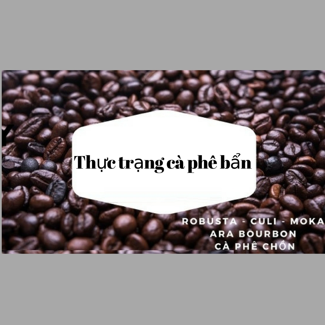 Thực trạng cà phê bẩn