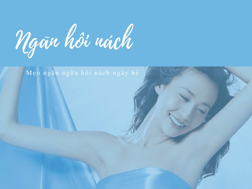 Mẹo ngăn ngừa hôi nách ngày hè