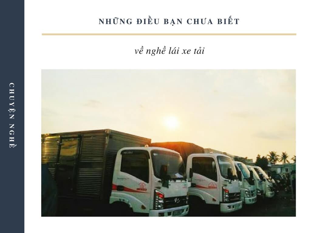 Những điều bạn chưa biết về nghề lái xe tải