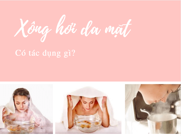 Xông hơi mặt có tác dụng gì?