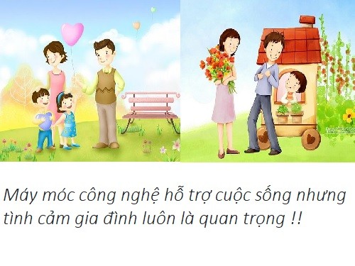 C&ocirc;ng nghệ hiện đại v&agrave; t&igrave;nh cảm gia đ&igrave;nh !