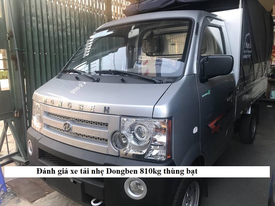 Đánh giá xe tải nhẹ Dongben 810kg thùng bạt