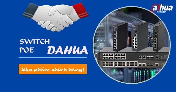 Tìm đối tác phân phối swith Dahua chính hãng