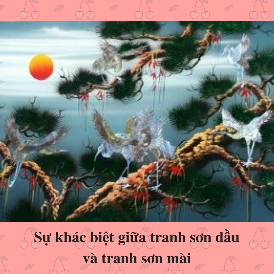 Sự khác biệt giữa tranh sơn dầu và tranh sơn mài